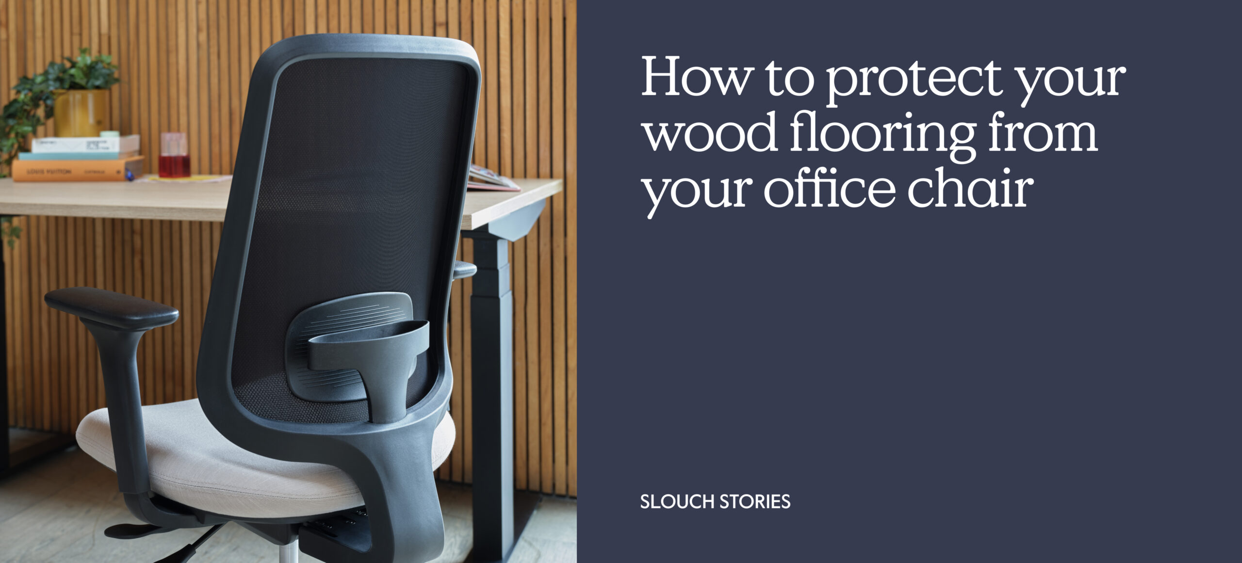Modern ergonomic office chair in a contemporary workspace with wooden slat wall, desk and white flooring. Feature banner for Slouch Stories.